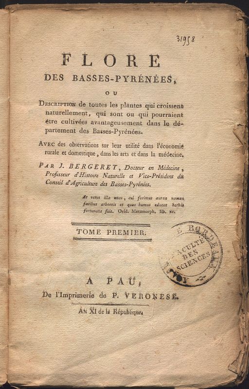 La Flore Des Basses Pyrenees Ou Description De Toutes Les Plantes Qui Croissent Naturellement Qui Sont Ou Qui Pourraient Etre Cultivees Avantageusement Dans Le Departement Des Basses Pyrenees Avec Des Observations Sur Leur Utilite
